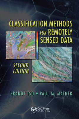 Classification Methods for Remotely Sensed Data - Paul Mather; Brandt Tso