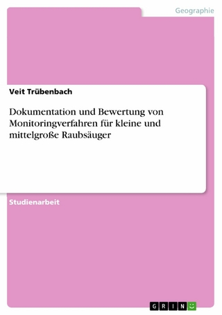 Dokumentation und Bewertung von Monitoringverfahren für  kleine und mittelgroße Raubsäuger - Veit Trübenbach