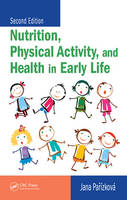 Nutrition, Physical Activity, and Health in Early Life -  Jana Parizkova