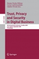 Trust, Privacy and Security in Digital Business - Simone Fischer-Hubner;  Costas Lambrinoudakis;  Gunther Pernul