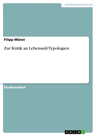 Zur Kritik an Lebensstil-Typologien - Filipp Münst
