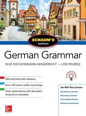 Schaum's Outline of German Grammar, Sixth Edition - Elke Gschossmann-Hendershot, Lois Feuerle