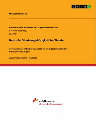 Deutsche Staatsangehörigkeit  im Wandel - Michael Deinhard