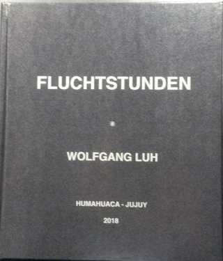 FLUCHTSTUNDEN - Wolfgang Luh; Wolfgang Luh