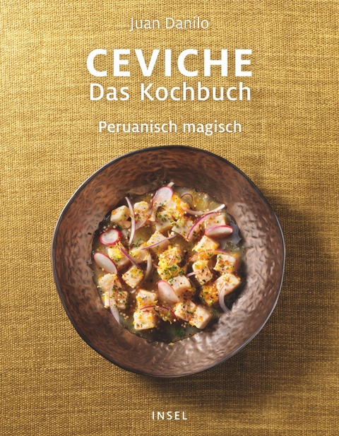 Ceviche. Das Kochbuch - Juan Danilo