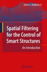 Spatial Filtering for the Control of Smart Structures - James E. Hubbard