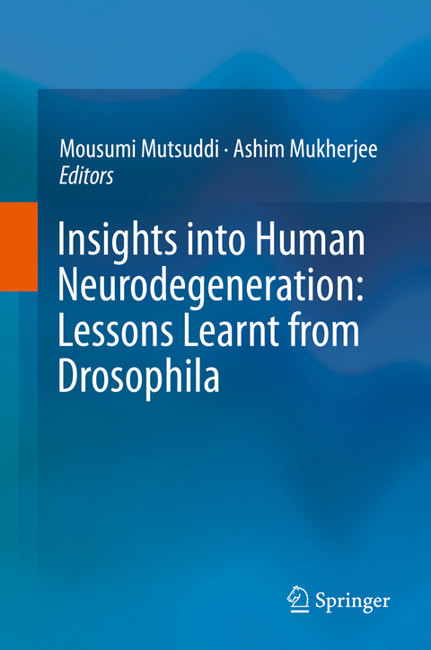 Insights into Human Neurodegeneration: Lessons Learnt from Drosophila - 