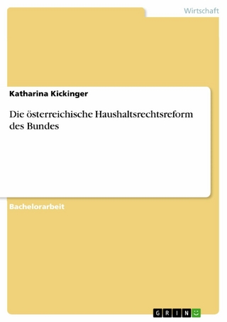 Die österreichische Haushaltsrechtsreform des Bundes - Katharina Kickinger