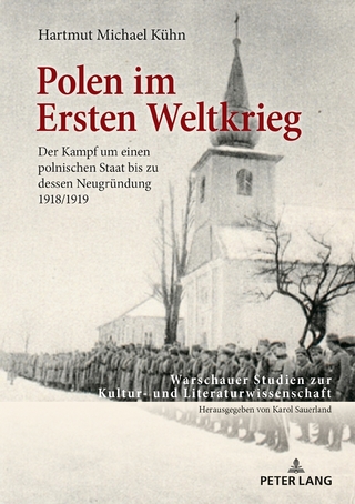 Polen im Ersten Weltkrieg - Hartmut Michael Kühn