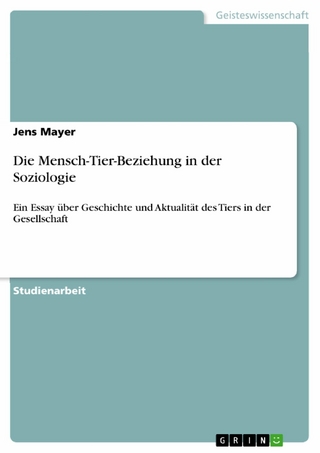 Die Mensch-Tier-Beziehung in der Soziologie - Jens Mayer