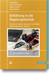 Einführung in die Regelungstechnik - Mann, Heinz; Schiffelgen, Horst; Froriep, Rainer; Webers, Klaus
