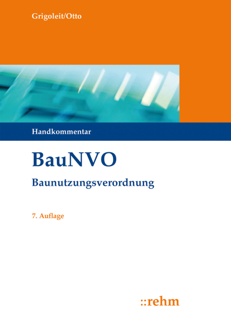 BauNVO - Baunutzungsverordnung - Klaus Joachim Grigoleit, Christian-W. Otto