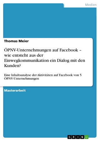 ÖPNV-Unternehmungen auf Facebook - wie entsteht aus der Einwegkommunikation ein Dialog mit den Kunden? - Thomas Meier