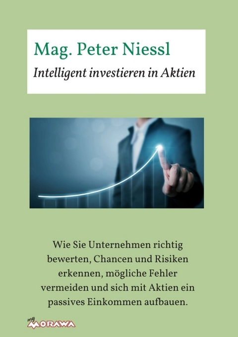 Intelligent investieren in Aktien - Mag. Peter Niessl