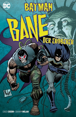 Batman: Bane, der Eroberer - Chuck Dixon; Graham Nolan