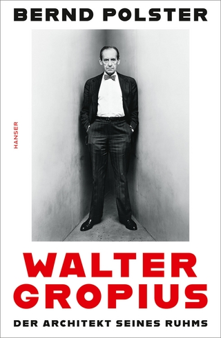 Walter Gropius - Bernd Polster