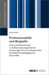 Professionalität und Biografie - Antje Rothe