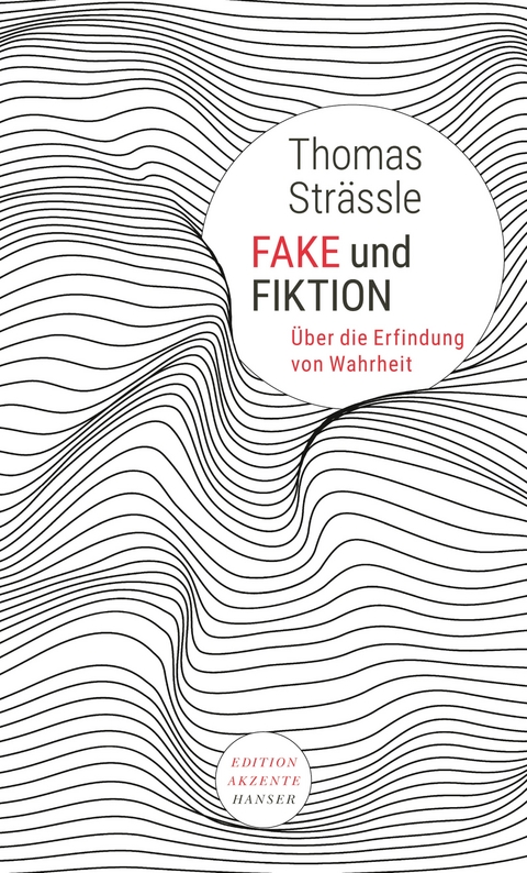 Fake und Fiktion - Thomas Strässle