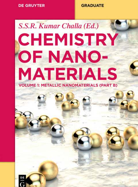 Chemistry of Nanomaterials / Metallic Nanomaterials (Part B) - 