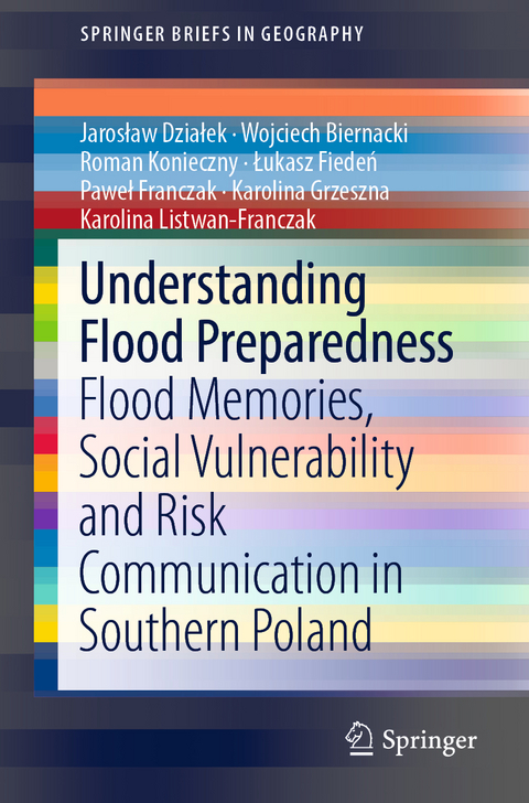Understanding Flood Preparedness - Jarosław Działek, Wojciech Biernacki, Roman Konieczny, Łukasz Fiedeń, Paweł Franczak, Karolina Grzeszna, Karolina Listwan-Franczak