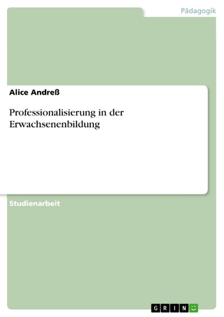 Professionalisierung in der Erwachsenenbildung - Alice Andreß