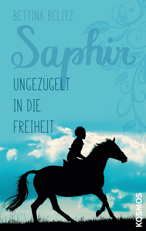 Saphir - Ungezügelt in die Freiheit - Bettina Belitz
