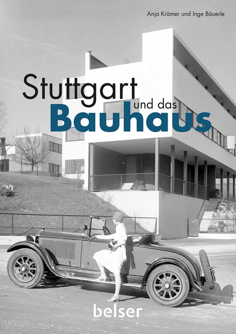 Stuttgart und das Bauhaus - Anja Krämer, Inge Bäuerle