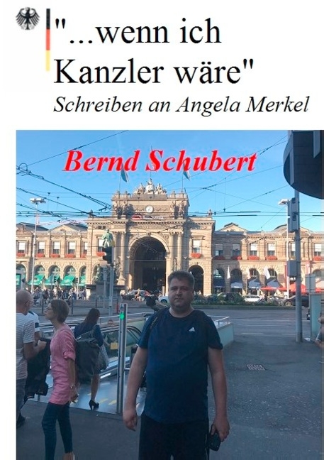 "... wenn ich Kanzler wäre" - Bernd Schubert