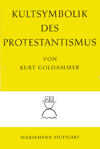 Kultsymbolik des Protestantismus - Kurt Goldammer