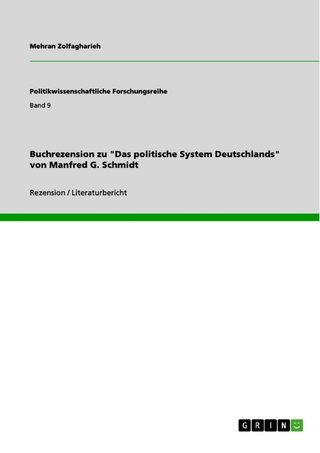Buchrezension zu 'Das politische System Deutschlands' von Manfred G. Schmidt - Mehran Zolfagharieh