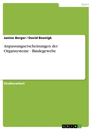 Anpassungserscheinungen der Organsysteme - Bindegewebe - Janine Berger; David Boenigk