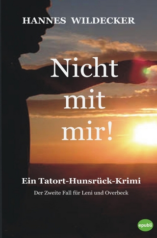 Tatort Hunsrück / Nicht mit mir!: Ein Hunsrück-Krimi