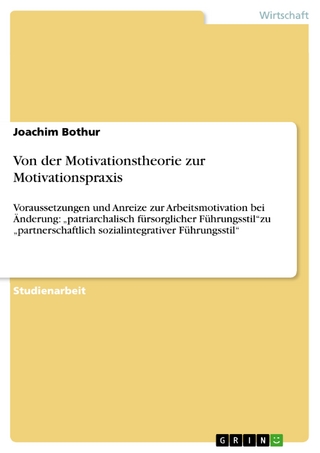 Von der Motivationstheorie zur Motivationspraxis - Joachim Bothur