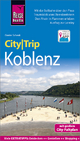 Reise Know-How CityTrip Koblenz: Reiseführer mit Stadtplan und kostenloser Web-App