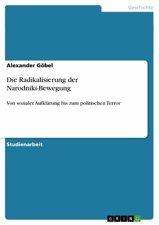Die Radikalisierung der Narodniki-Bewegung - Alexander Göbel