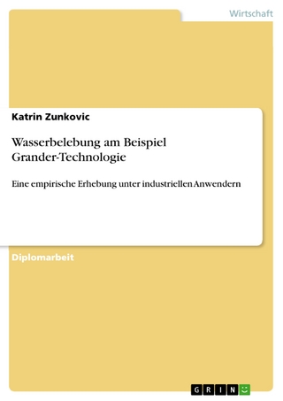 Wasserbelebung am Beispiel Grander-Technologie - Katrin Zunkovic