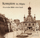 Kempten im Allgäu: Historische Bilder einer Stadt