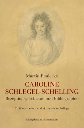 Caroine Schlegel-Schelling - Martin Reulecke