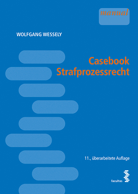 Casebook Strafprozessrecht - Wolfgang Wessely