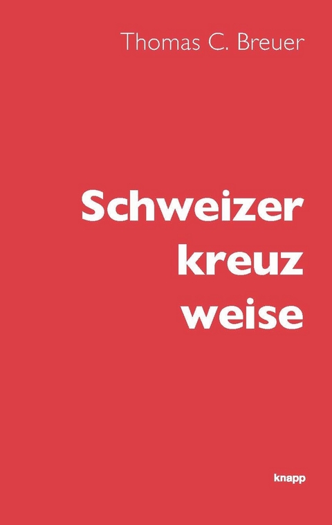 Schweizer kreuz weise - Thomas C Breuer