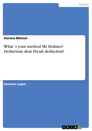 What`s your method Mr. Holmes? Deduction, dear Freud, deduction! - Verena Blümel