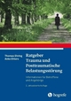 Ratgeber Trauma und Posttraumatische Belastungsstörung: Informationen für Betroffene und Angehörige (Ratgeber zur Reihe Fortschritte der Psychotherapie)