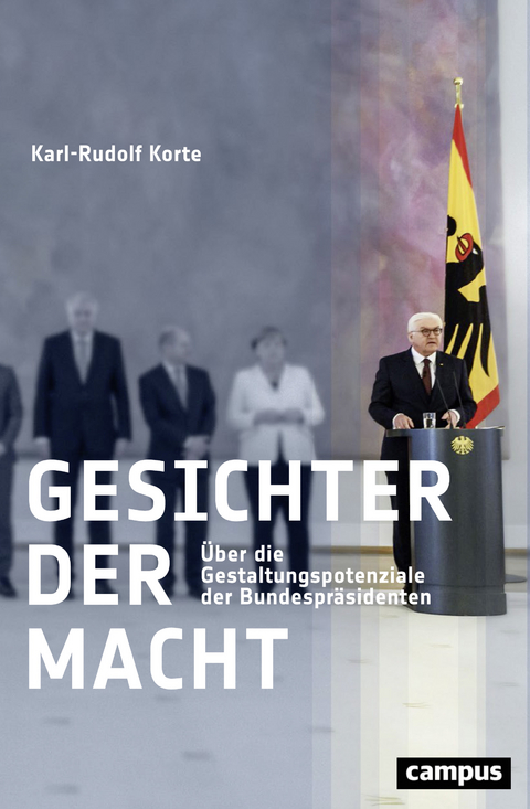Gesichter der Macht - Karl-Rudolf Korte
