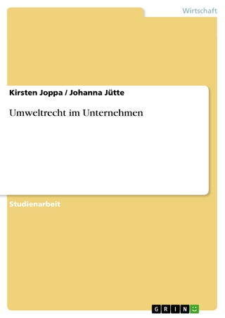 Umweltrecht im Unternehmen - Kirsten Joppa; Johanna Jütte
