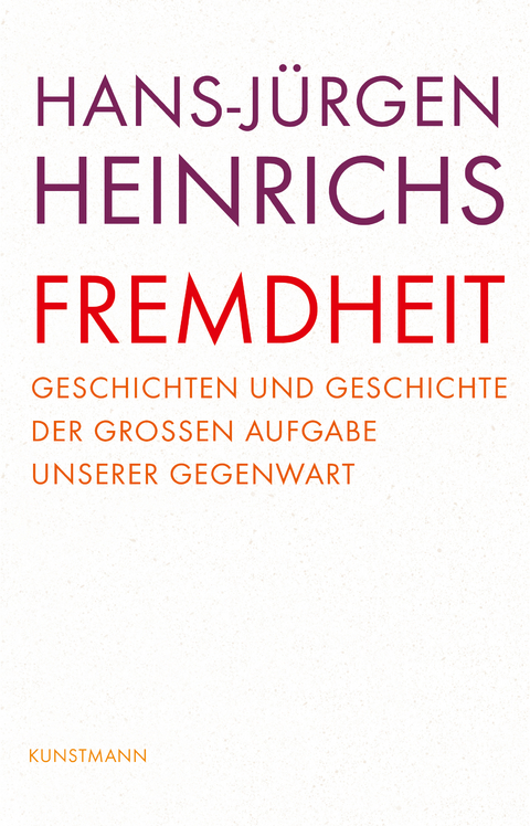 Fremdheit - Hans-Jürgen Heinrichs