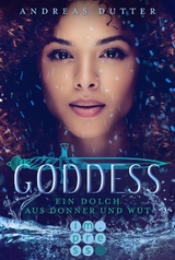 Goddess 2: Ein Dolch aus Donner und Wut - Andreas Dutter