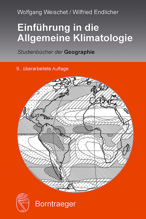 Einführung in die Allgemeine Klimatologie - Wolfgang Weischet, Wilfried Endlicher