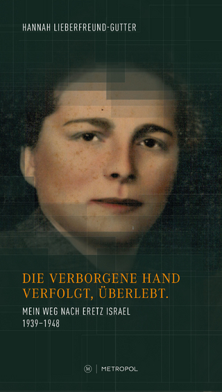 Die verborgene Hand - Hannah Lieberfreund-Gutter; Eva Tyrell