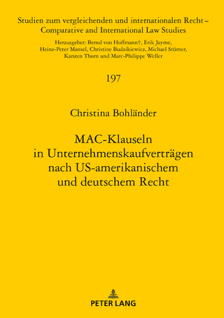 MAC-Klauseln in Unternehmenskaufverträgen nach US-amerikanischem und deutschem Recht - Christina Bohländer