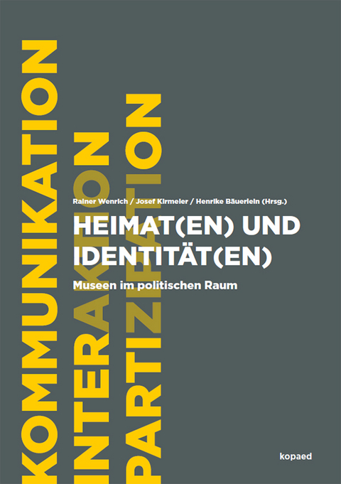 Heimat(en) und Identität(en) - Rainer Wenrich, Josef Kirmeier, Henrike Bäuerlein